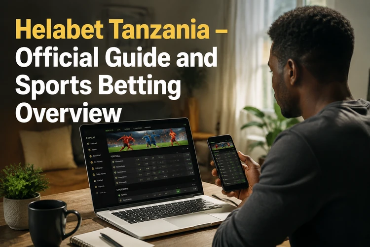 Helabet Tanzania - Official Guide and Sports Betting Overview